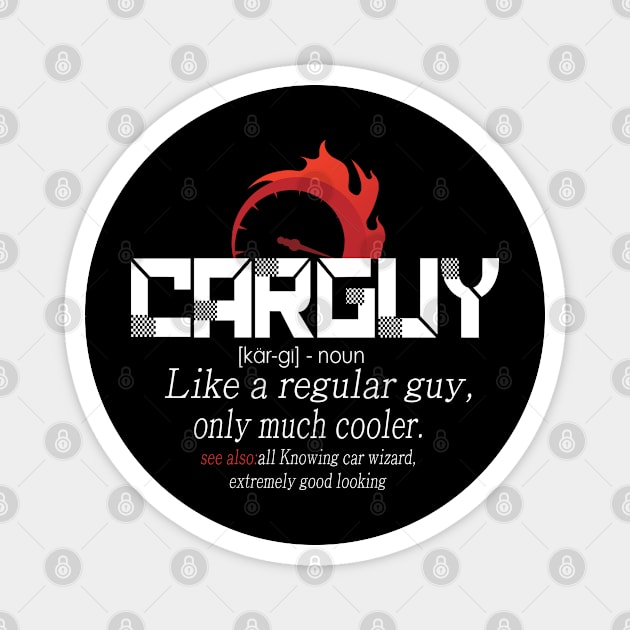 Funny T-shirt Gift Car Guy Definition Magnet by The Design Catalyst